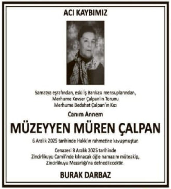 Müzeyyen Müren Çalpan – Hürriyet ölüm ilanı (07 Aralık 2025)