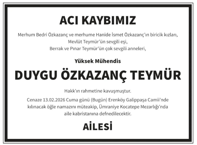 Duygu Özkazanç Teymur – Hürriyet ölüm ilanı (13 Şubat 2026)
